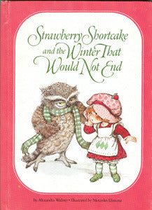 Strawberry Shortcake and the Winter That Would Not End Alexandra Wallner In their search for a stolen magic snow crystal on which the coming of spring depends, the kids and animals of Strawberryland come in contact with a lonely old badger. January 1, 198