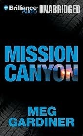 Mission Canyon (Evan Delaney #2) Meg Gardiner Evan Delaney has come to terms with the hit-and-run crash that left her boyfriend, Jesse Blackburn, in a wheelchair and killed his best friend. But when she hears that the driver, Franklin Brand, is back in Sa