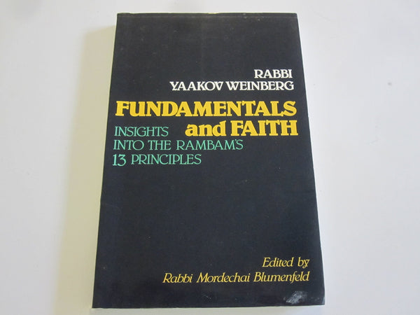 Fundamentals and faith: Insights into the Rambam's 13 principles