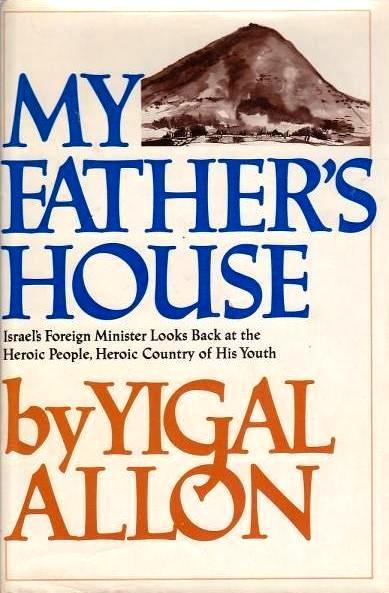 My Father's House: Israel's Foreigh Minister Looks Back at the Heroic People, Heroic Country of His Youth