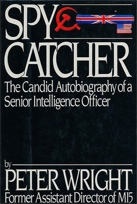 Spy Catcher: The Candid Autobiography of a Senior Intelligence Officer