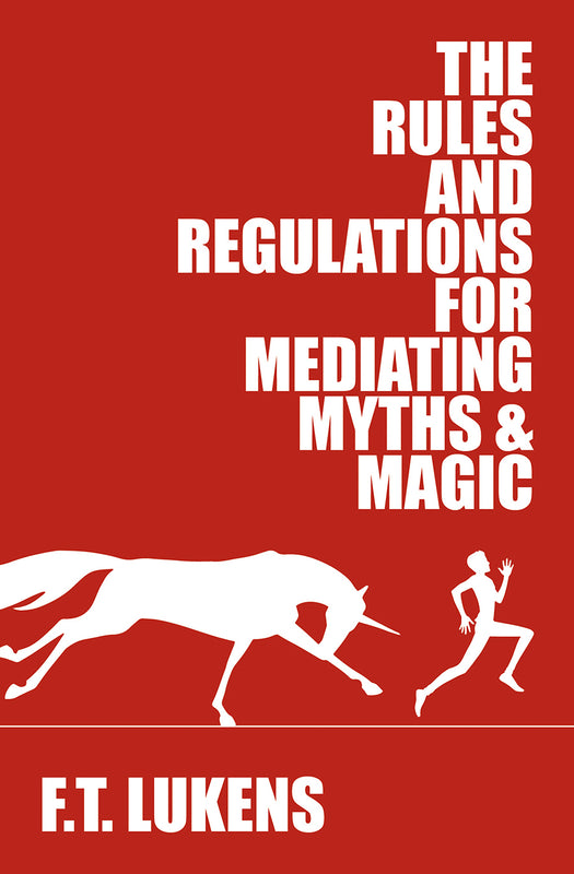 The Rules and Regulations for Mediating Myths and Magic (Rules #1) FT Lukens Desperate to pay for college, Bridger Whitt is willing to overlook the peculiarities of his new job—entering via the roof, the weird stacks of old books and even older scrolls, t