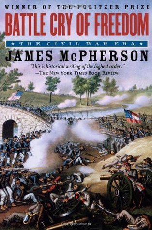Battle Cry of Freedom: The Civil War Era (The Oxford History of the United States #4)