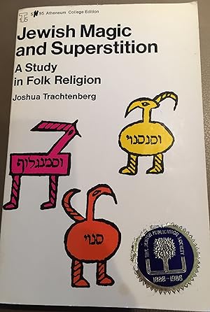 Jewish Magic and Superstition: A Study in Folk Religion