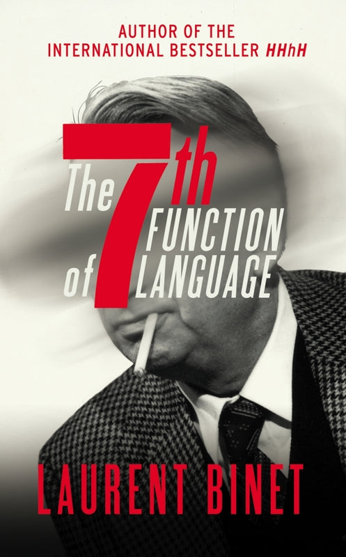 The 7th Function of Language Laurent Binet 'One of the funniest, most riotously inventive and enjoyable novels you’ll read this year' - ObserverRoland Barthes is knocked down in a Paris street by a laundry van. It’s February 1980 and he has just come from