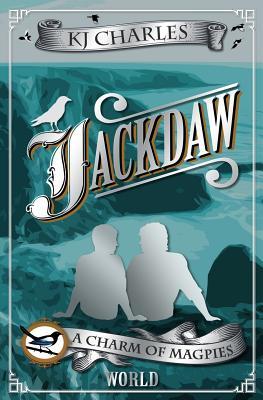 Jackdaw (Jackdaw #1) KJ Charles If you stop running, you fall.Jonah Pastern is a magician, a liar, a windwalker, a professional thief…and for six months, he was the love of police constable Ben Spenser’s life. His betrayal left Ben jailed, ruined, alone,