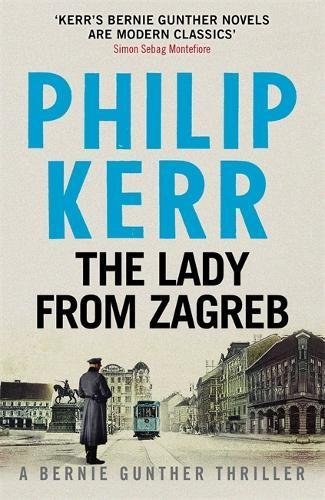 The Lady from Zagreb (Bernie Gunther #10)
