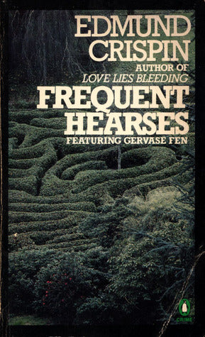 Frequent Hearses (Gervase Fen #7) Edmund Crispin Oxford don Gervase Fen is at the film studios to advise about a film biography of Alexander Pope, when he learns of Gloria's death. She appears to have little reason for wanting to kill herself. But when a