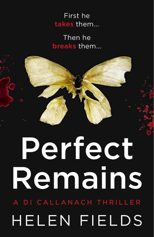Perfect Remains (D.I. Callanach #1) Helen Fields The first in a nail-shredding new crime series. Fans of M.J. Arlidge will be gripped from start to finish.On a remote Highland mountain, the body of Elaine Buxton is burning. All that will be left to identi