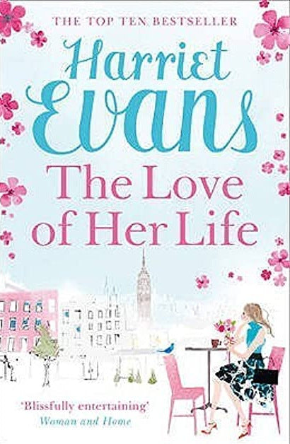 The Love of Her Life Harriet Evans From bestselling author Harriet Evans, acclaimed worldwide for storytelling that is "fabulous" (Sophie Kinsella) and "brilliantly observed and emotionally charged" (Daily Mirror, London) comes a dazzling new novel of hea