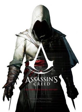 Assassin's Creed: The Complete Visual History Matthew Miller Assassin’s Creed is one of the biggest entertainment properties in the world. A sweeping and visually rich narrative covering the Crusades in medieval Jerusalem, the pirate-infested oceans of th