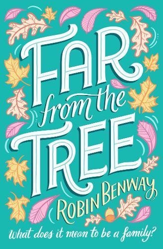 Far From the Tree Robin Benway 'Sometimes, family hurts each other. But after that's done you bandage each other up, and you move on. Together … You've got us now, like it or not, and we've got you.'When sixteen-year-old GRACE gives up her baby for adopti