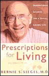 Prescriptions for Living: Inspirational Lessons for a Joyful, Loving Life