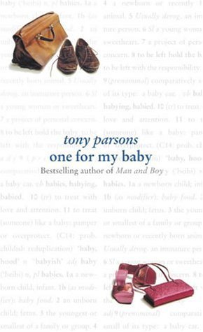 One for My Baby Tony Parsons January 1, 2001 by HarperCollins