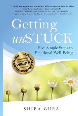 Getting unStuck: Five Simple Steps to Emotional Well-Being