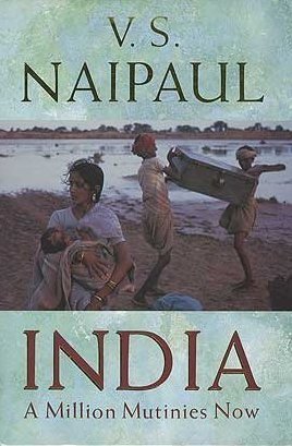 India : A Million Mutinies Now (India Trilogy #3)