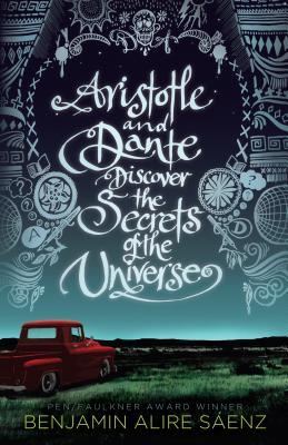 Aristotle and Dante Discover the Secrets of the Universe (Aristotle and Dante #1)