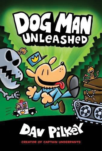 Dog Man Unleashed (Dog Man #2)