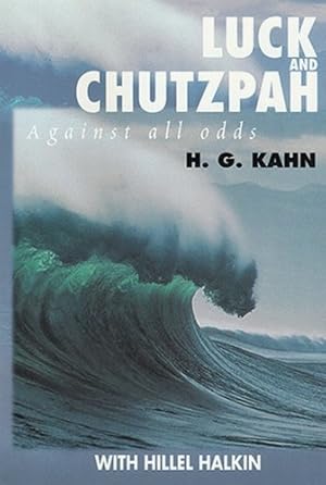 Luck and Chutzpah: Against All Odds