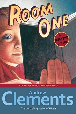 Room One: A Mystery or Two Andrew Clements Ted Hammond loves a good mystery, and in the spring of his fifth-grade year, he's working on a big one. How can his school in the little town of Plattsford stay open next year if there are going to be only five s