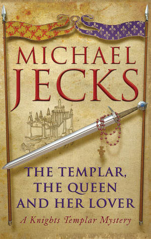 The Templar, The Queen, and Her Lover (Knights Templar #24)