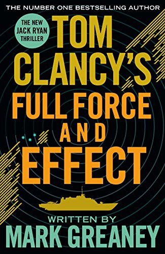 Tom Clancy's Full Force and Effect (Jack Ryan #10)