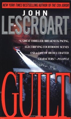 Guilt (Abe Glitsky #2) John Lescroart Mark Dooher is the last person anyone would suspect of a savage, bloody murder--the most hate-filled crime one veteran detective had ever come across. But Dooher, a prosperous attorney and prominent Catholic, is the f