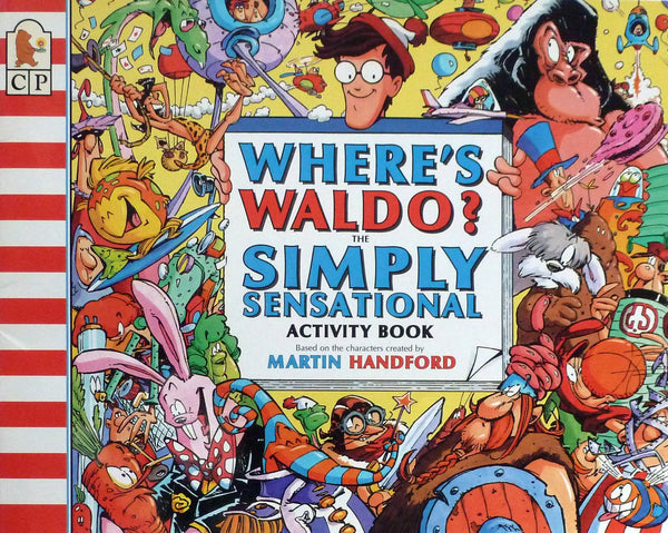 Where's Waldo? The Simply Sensational Activity Book Martin Handford It's time to get active, Waldo-watchers! Look for Waldo and friends among Vikings, dogs, forest women, and space aliens ... Seek him out at the Surfer's Paradise, the Water Wonderland, an