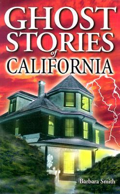 Ghost Stories of California Barbara Smith California's rich and colorful history has produced a wealth of tales about the supernatural. These unique stories of scary folklore come from all over the state and include such legends as the ghostly sailors tha