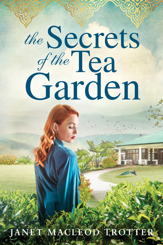 The Secrets of the Tea Garden (India Tea #4)