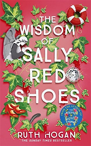 The Wisdom of Sally Red Shoes Ruth Hogan Masha is drowning.Once a spirited, independent woman with a rebellious streak, her life has been forever changed by a tragic event twelve years ago.Unable to let go of her grief, she finds solace in the silent comp