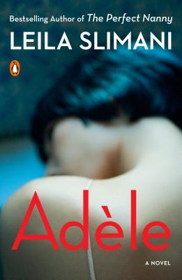 Adele Leila Slimani Adèle appears to have the perfect life: She is a successful journalist in Paris who lives in a beautiful apartment with her surgeon husband and their young son. But underneath the surface, she is bored--and consumed by an insatiable ne