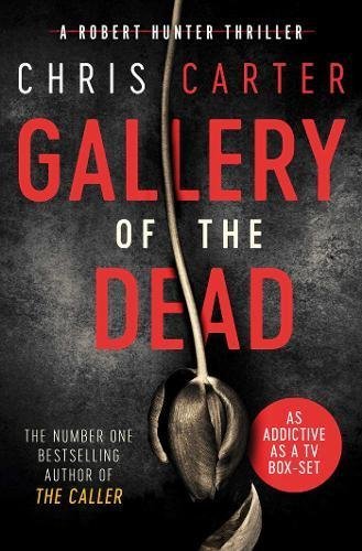 Gallery of Dead (Robert Hunter #9) Chris Carter Experience the thrill of Robert Hunter's 9th investigation into the dark world of the serial killer in Gallery of the Dead. This thriller novel by Chris Carter is full of suspense and twists, guaranteed to k