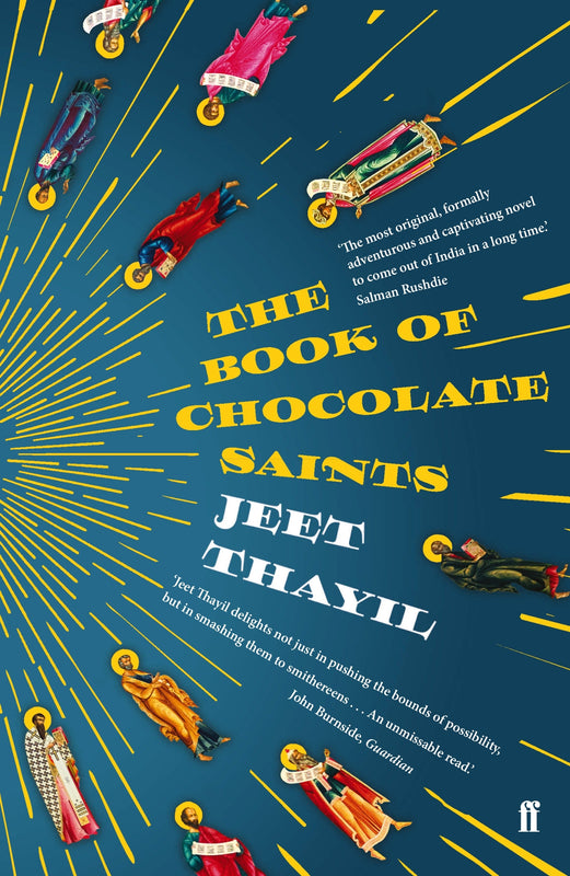 The Book of Chocolate Saints Jeet Thayil The Book of Chocolate Saints follows the unforgettable character Francis Newton Xavier and his journey towards salvation - or damnation - or perhaps both. In the swooning, hypnotic prose for which his Man Booker Pr