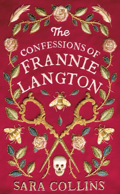 The Confessions of Frannie Langton Sara Collins They say I must be put to death for what happened to Madame, and they want me to confess. But how can I confess what I don't believe I've done?1826, and all of London is in a frenzy. Crowds gather at the gat