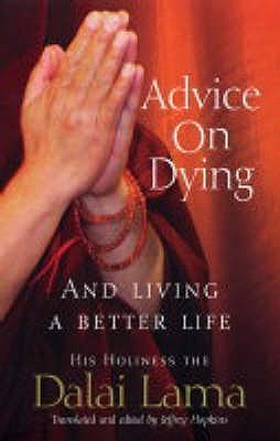 Advice On Dying: And Living a Better Life