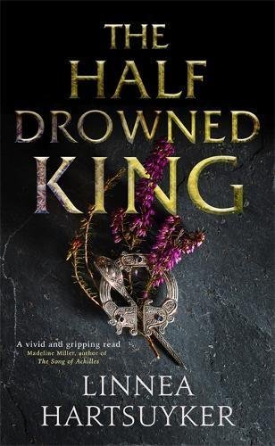 The Half-Drowned King (The Half-Drowned King #1)