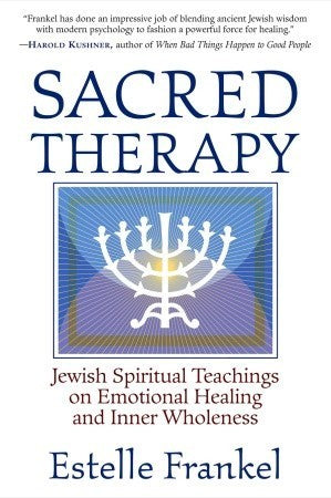 Sacred Therapy: Jewish Spiritual Teachings on Emotional Healing and Inner Wholeness Estelle Frankel In Sacred Therapy Estelle Frankel travels to the heart of Jewish mysticism to reveal how people of any faith can draw upon this rich body of teachings to g