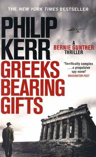 Greeks Bearing Gifts (Bernie Gunther #13)