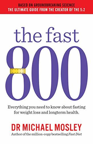 The Fast 800: How to combine rapid weight loss and intermittent fasting for long-term health