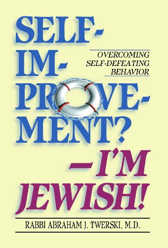 Self-improvement? I'm Jewish!: Overcoming Self-Defeating Behavior