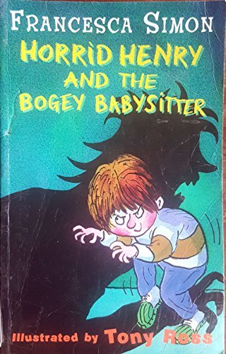 Horrid Henry and the Bogey Babysitter (Horrid Henry #9)