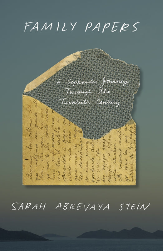 Family Papers: A Sephardic Journey Through the Twentieth Century Sarah Abrevaya Stein An award-winning historian shares the true story of a frayed and diasporic Sephardic Jewish family preserved in thousands of lettersFor centuries, the bustling port city