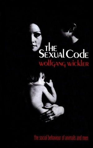 The Seuxal Code: The Social Behavior of Animals and Men