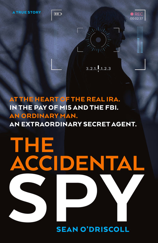 The Accidental Spy: A True Story
