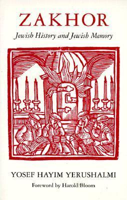 Zakhor: Jewish History and Jewish Memory