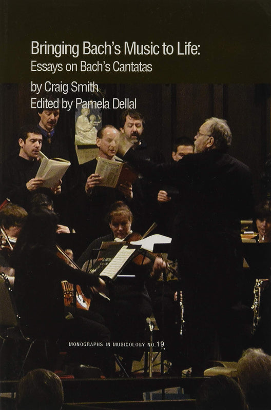 Bringing Bach's Music to Life: Essays on Bach's Cantatas