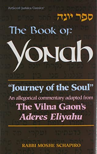 Journey of the Soul: The Vina Gaon on Yonah/Jonah: An Allegorical Commentary Adapted from the Vina Gaon's Aderes Eliyahu