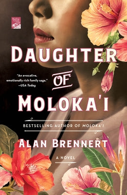 Daughter of Moloka'i (Moloka'i #2) Alan Brennert This companion tale to Moloka'i tells the story of Ruth, the daughter that Rachel Kalama—quarantined for most of her life at the isolated leprosy settlement of Kalaupapa—was forced to give up at birth.The b