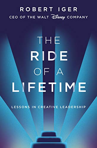 The Ride of a Lifetime: Lessons in Creative Leadership